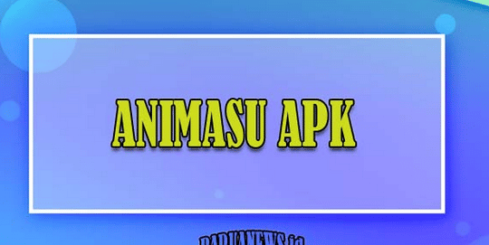 Animasu Net Apk : Download & Nonton Anime Gratis Terbaru