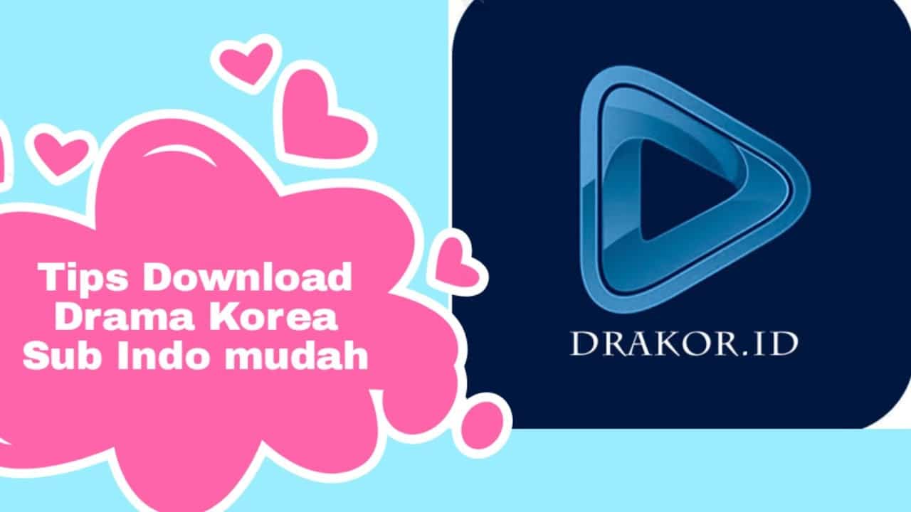 Link Download Aplikasi Drakor ID Terbaru 2022